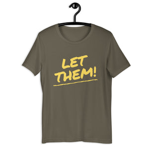 Let Them! Unisex T-Shirt