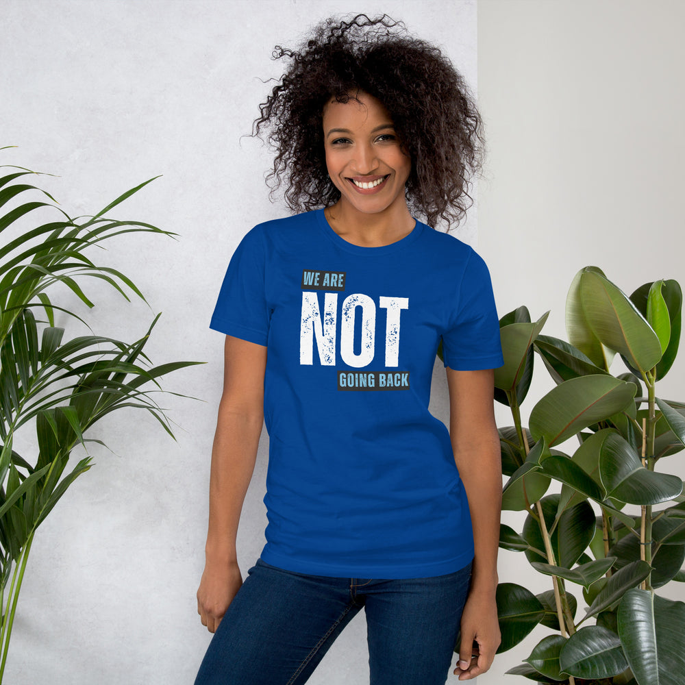 Not Going Back Unisex T-shirt