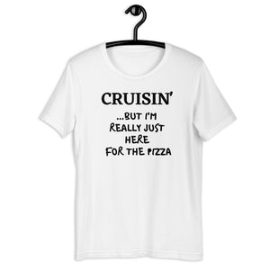 Cruise Pizza! Unisex T-Shirt