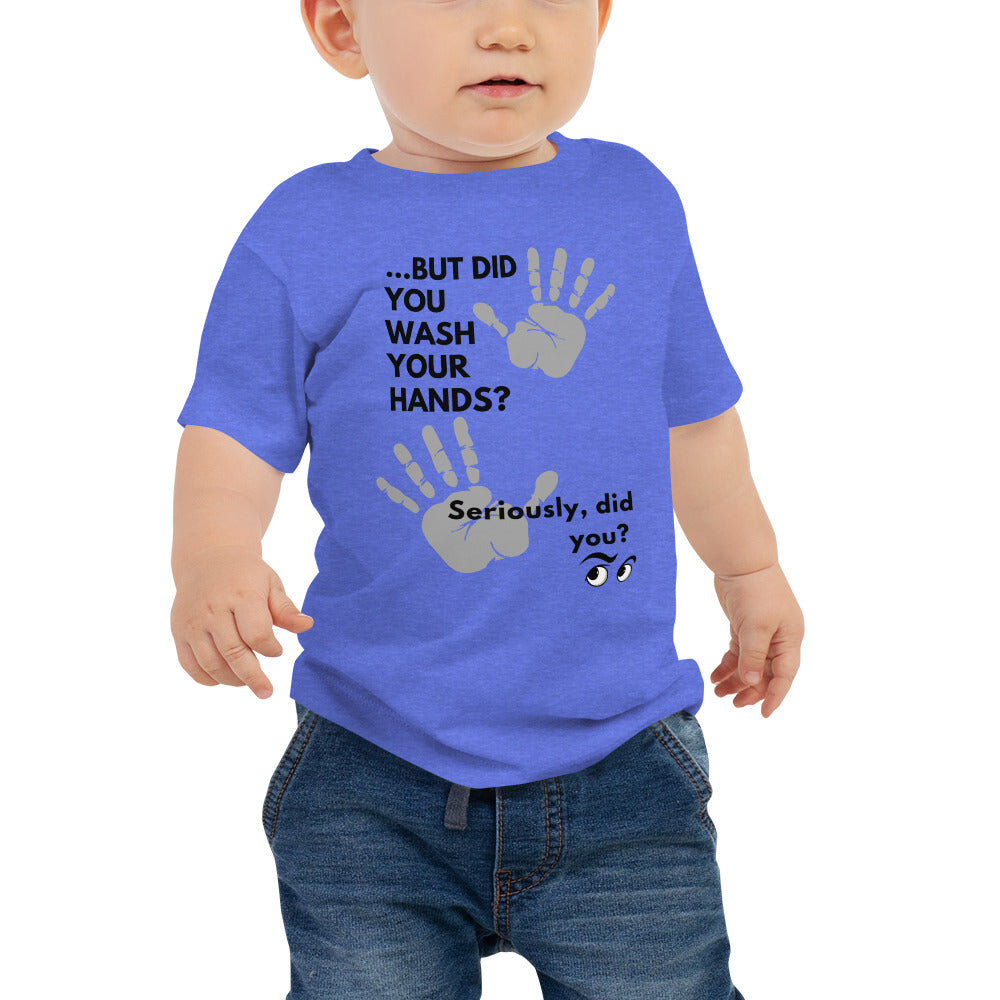 Wash Your Hands (Baby) Tee