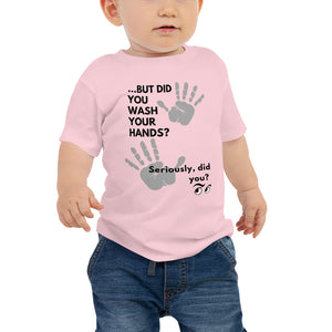 Wash Your Hands (Baby) Tee