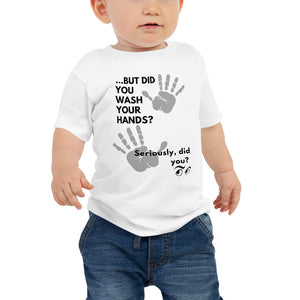 Wash Your Hands (Baby) Tee