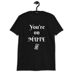 You're on Mute Unisex T-Shirt