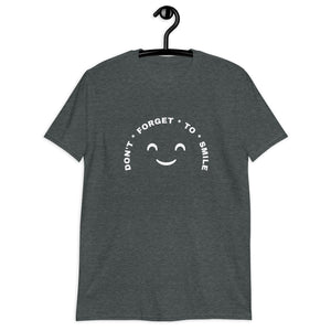 Do Not Forget to Smile Unisex T-Shirt