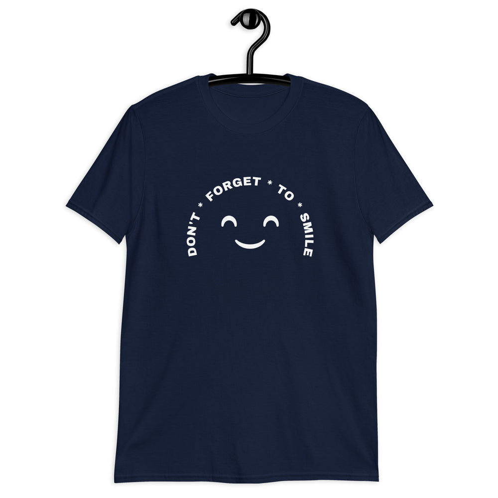 Do Not Forget to Smile Unisex T-Shirt