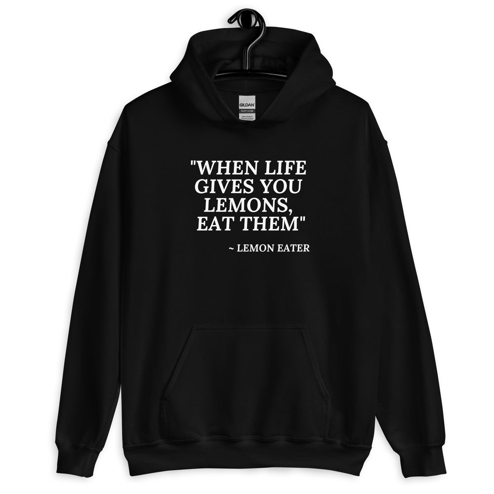 Eat the Lemons Unisex Hoodie