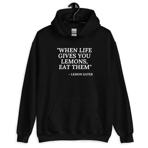 Eat the Lemons Unisex Hoodie