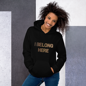 I Belong Here Unisex Hoodie