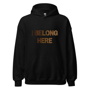 I Belong Here Unisex Hoodie