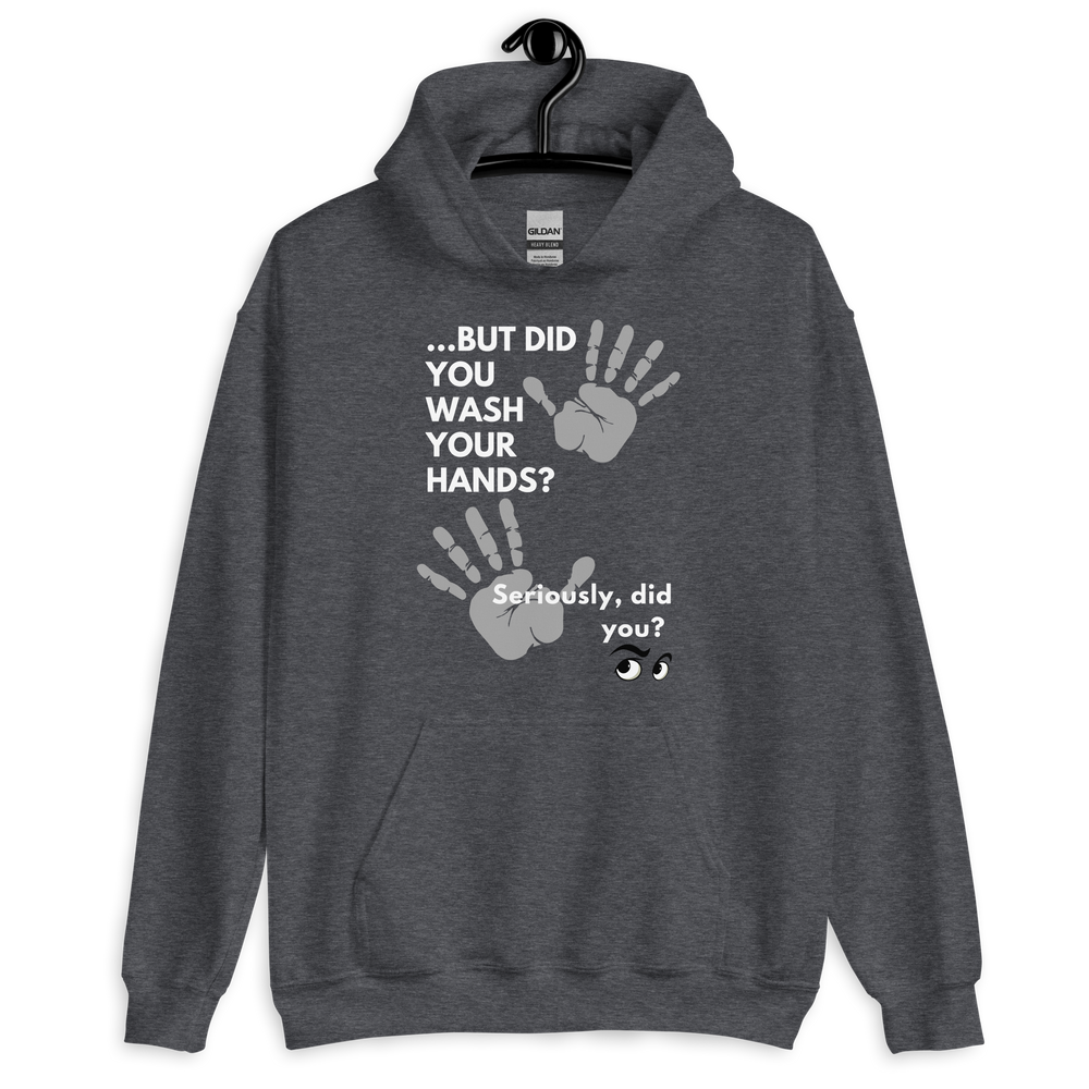 Wash Your Hands! Unisex Hoodie