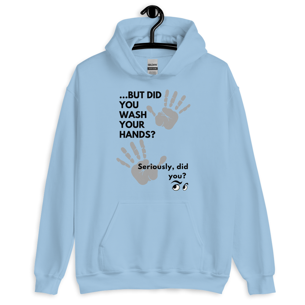 Wash Your Hands! Unisex Hoodie