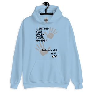 Wash Your Hands! Unisex Hoodie