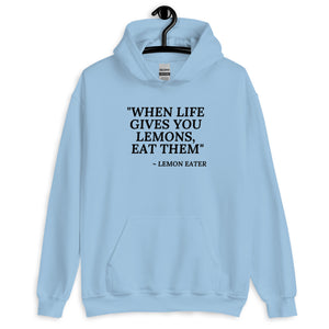 Eat the Lemons Unisex Hoodie