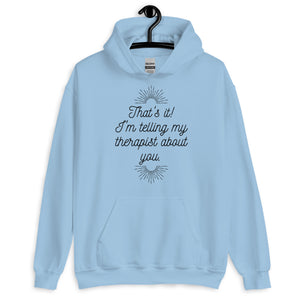 Telling My Therapist Unisex Hoodie