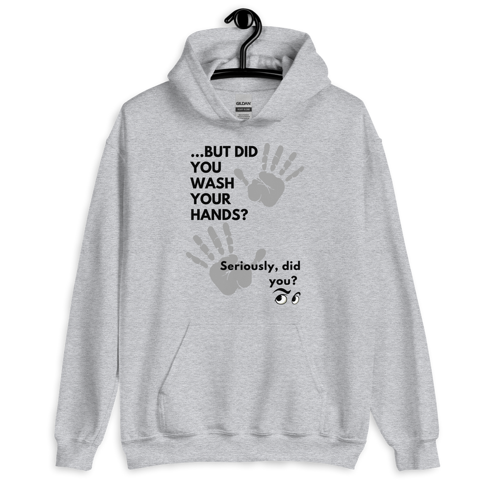 Wash Your Hands! Unisex Hoodie