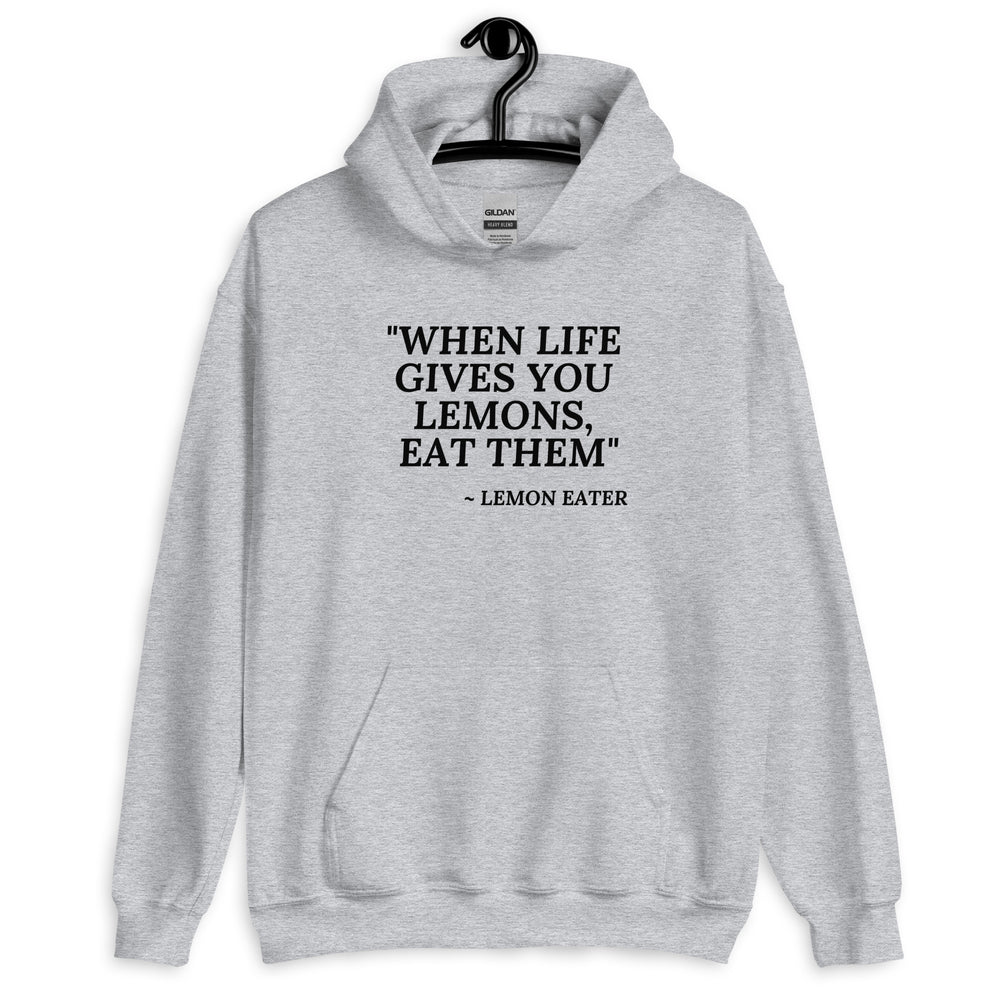 Eat the Lemons Unisex Hoodie