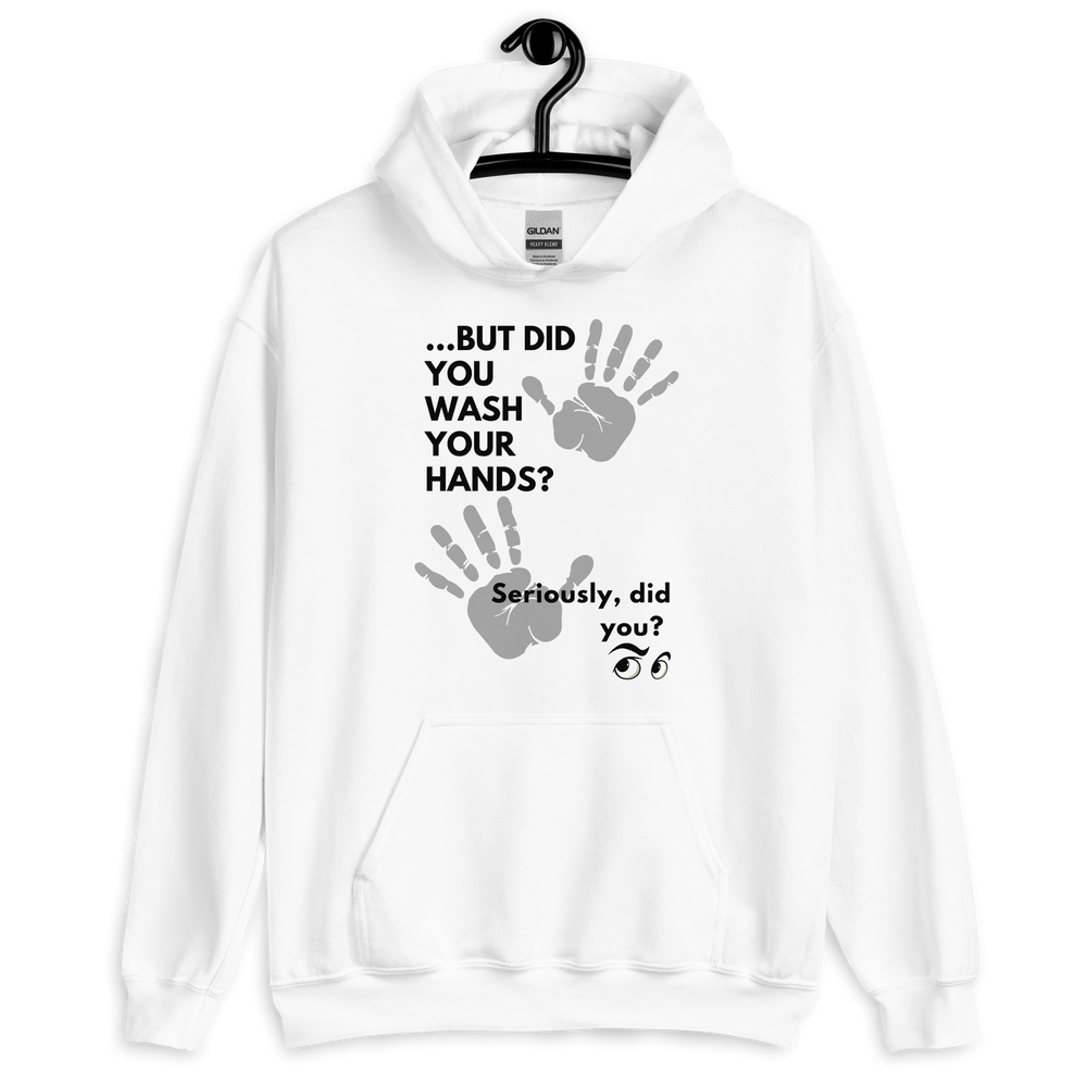 Wash Your Hands! Unisex Hoodie