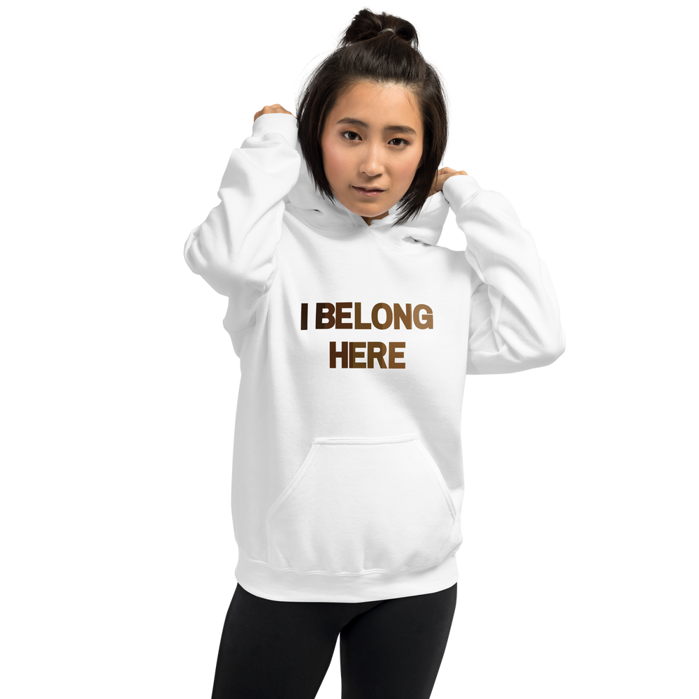 I Belong Here Unisex Hoodie