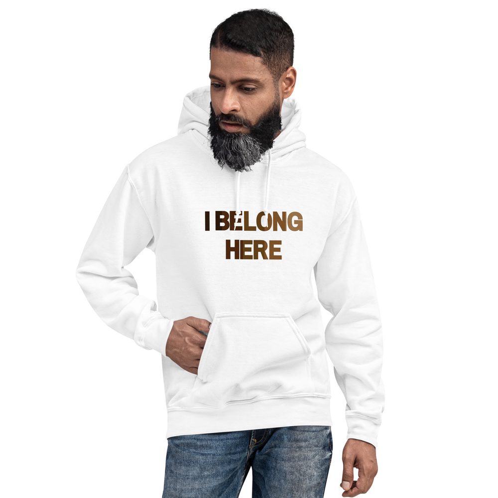 I Belong Here Unisex Hoodie