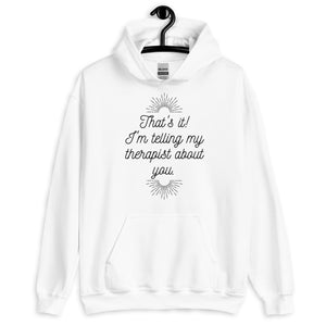 Telling My Therapist Unisex Hoodie