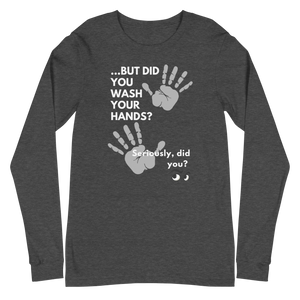 Wash Your Hands Unisex Long Sleeve Tee