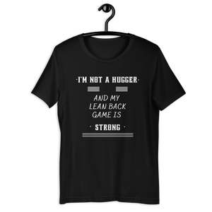 Not a Hugger! Unisex T-Shirt