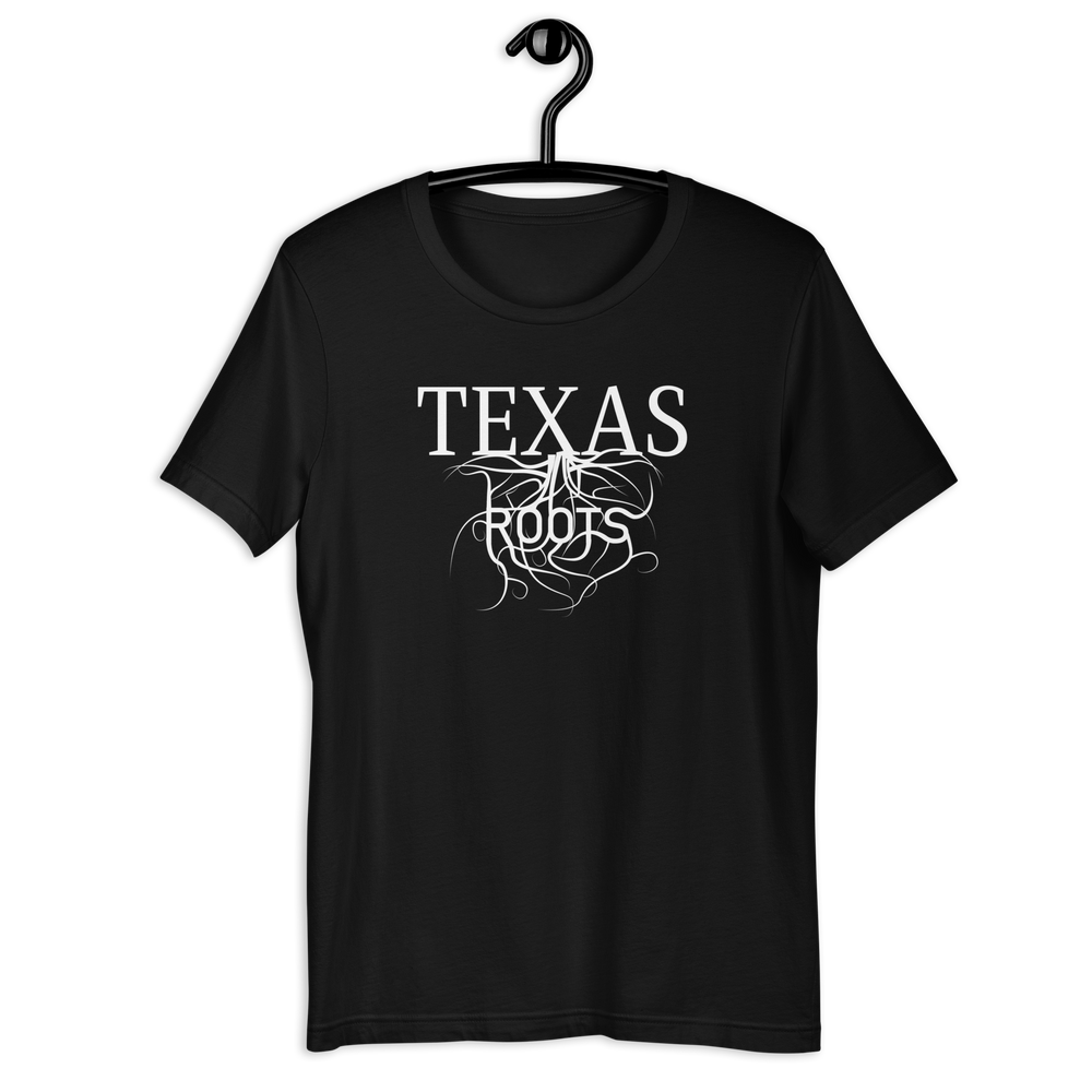 Texas Roots! Unisex T-shirt