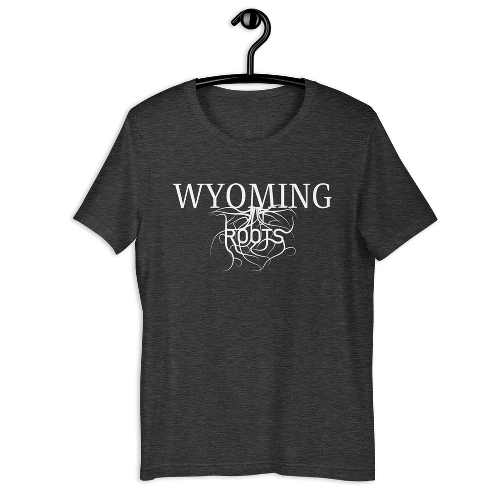 Wyoming Roots! Unisex T-shirt