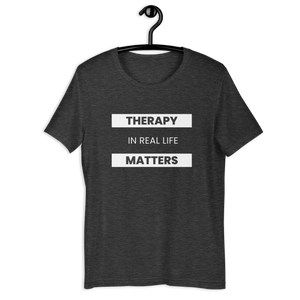 Therapy Matters! Unisex T-Shirt