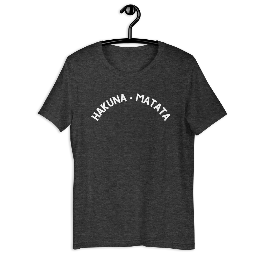 Hakuna Matata Unisex T-Shirt