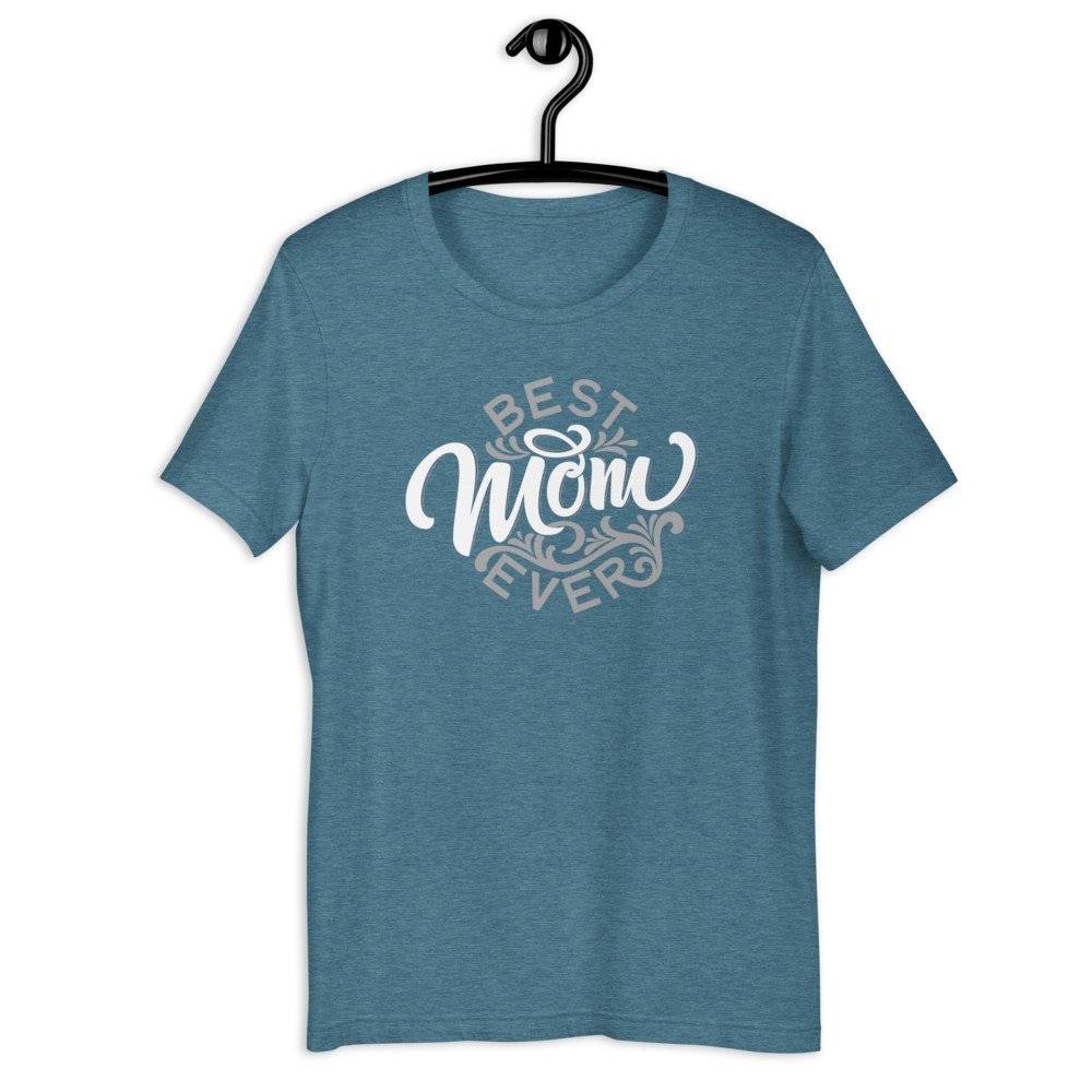 Best Mom EVER! Unisex T-shirt