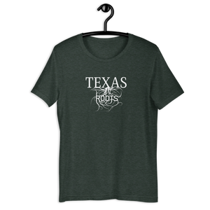 Texas Roots! Unisex T-shirt