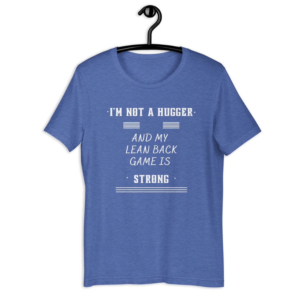 Not a Hugger! Unisex T-Shirt