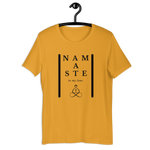 Namaste...in my lane! Unisex T-Shirt