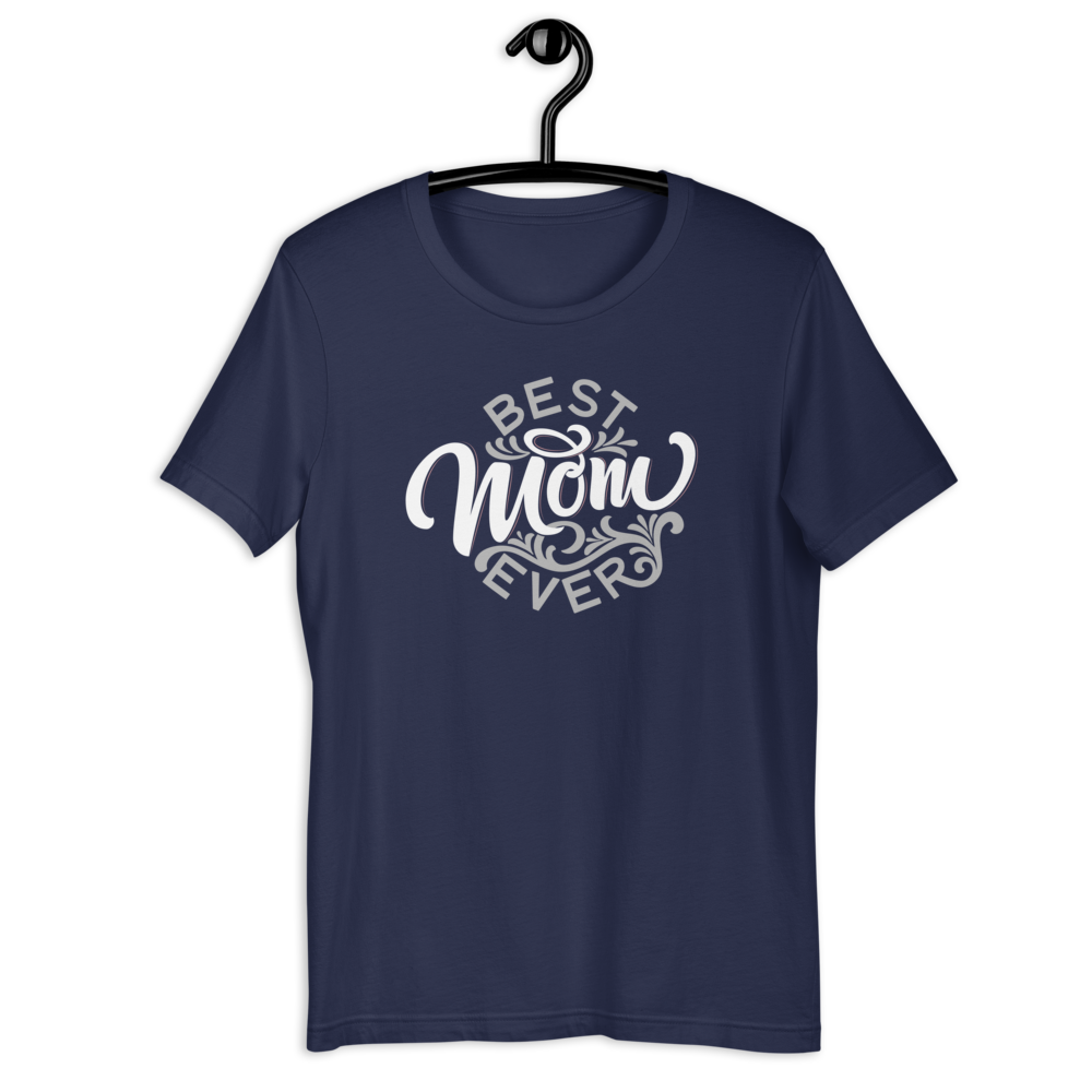 Best Mom EVER! Unisex T-shirt