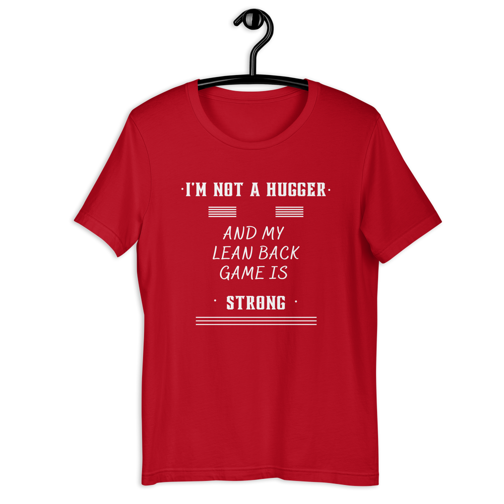 Not a Hugger! Unisex T-Shirt