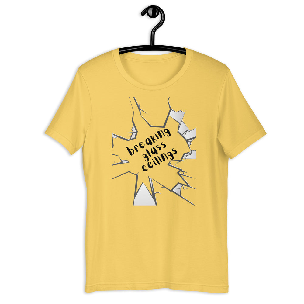 Breaking Glass Ceilings Unisex T-Shirt