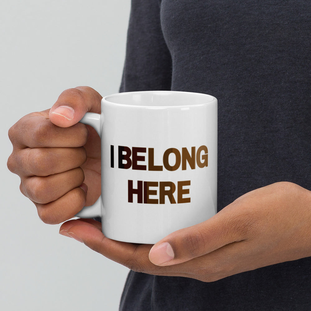 I Belong Here White Mug